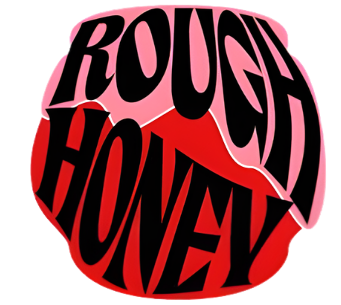 Rough Honey